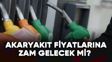 Akaryakıt fiyatlarına zam gelecek mi?