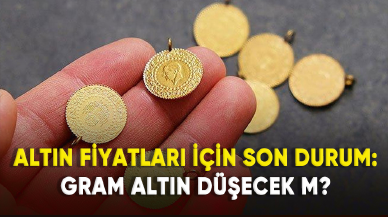 Altın fiyatları için son durum: gram altın düşecek mi?