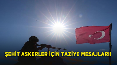 Şehit askerler için taziye mesajları!