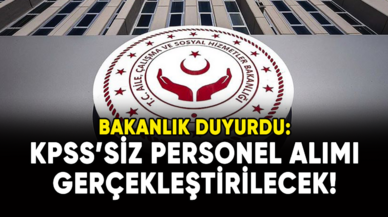 Bakanlık duyurdu: KPSS'siz personel alımı gerçekleştirilecek!