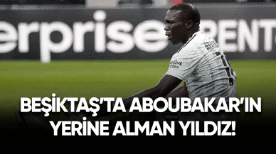 Beşiktaş'ta Aboubakar'ın yerine Alman yıldız!