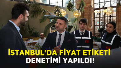 İstanbul'da fiyat etiketi denetimi yapıldı!