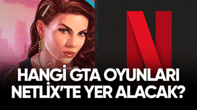 Hangi GTA oyunları Netflix'te yer alacak?