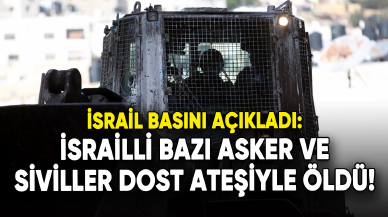 İsrail basını: İsrailli bazı asker ve siviller "dost ateşiyle" öldü!