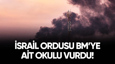 İsrail ordusu BM'ye ait okulu vurdu!