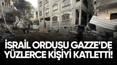 İsrail ordusu Gazze'de yüzlerce kişiyi katletti!