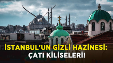 İstanbul'un gizli hazinesi: Çatı kiliseleri!