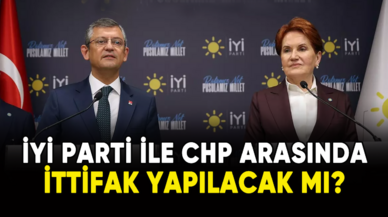 İYİ Parti, CHP ile ittifak yapacak mı?