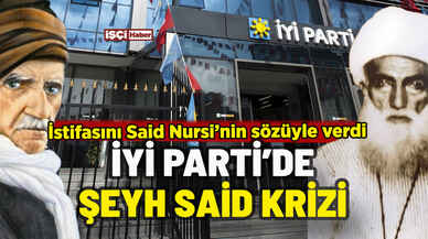 İYİ Parti'de Şeyh Said krizi: İstifasını duyurdu