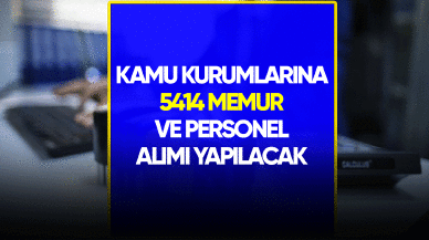 Kamuya 5414 Memur ve personel alımı yapılacak