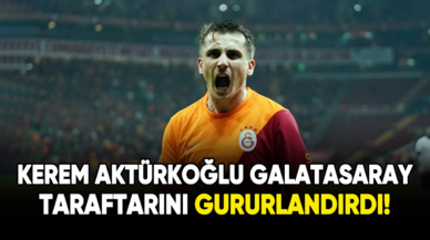 Kerem Aktürkoğlu Galatasaray taraftarını gururlandırdı!