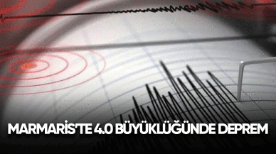 Marmaris'te 4.0 büyüklüğünde deprem