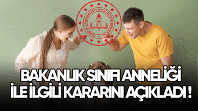 MEB öğretmenler ile velileri ayrıma düşüren sınıf anneliği ile ilgili kararını verdi!