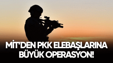 MİT'den PKK elebaşlarına büyük operasyon!