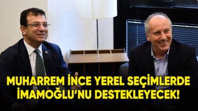 Muharrem İnce yerel seçimlerde İmamoğlu'nu destekleyecek!