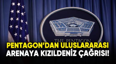 Pentagon'dan uluslararası arenaya Kızıldeniz çağrısı!