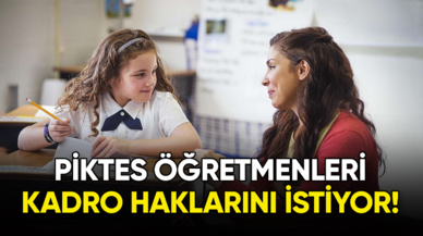 PİKTES öğretmenleri kadro haklarını istiyor!