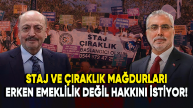 Staj ve çıraklık mağdurları erken emeklilik değil hakkını istiyor!