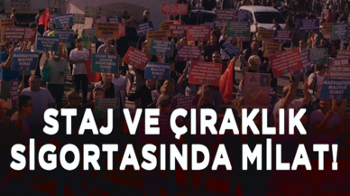 Staj ve çıraklık sigortasında milat!