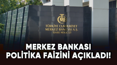 Türkiye Cumhuriyet Merkez Bankası politika faizini açıkladı!