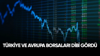 Türkiye ve Avrupa borsaları dibi gördü