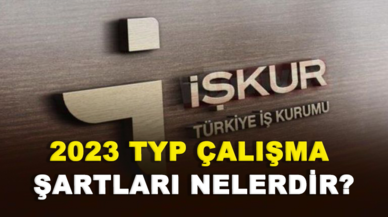 2023 TYP çalışma şartları nelerdir?