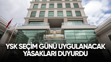 YSK, seçim günü uygulanacak yasakları belirledi