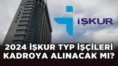 2024 İŞKUR Toplum Yararına Program (TYP) işçileri kadroya alınacak mı?