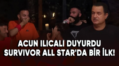 Acun Ilıcalı duyurdu: Survivor All Star'da bir ilk!