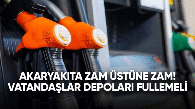 Akaryakıta zam üstüne zam! Vatandaşlar depoları fullemeli