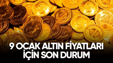 9 Ocak Altın fiyatları için son durum