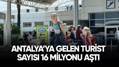 Antalya'ya gelen turist sayısı 16 milyonu geçti