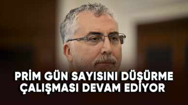 Bakan Işıkhan açıkladı: Prim gün sayısını düşürme çalışması devam ediyor