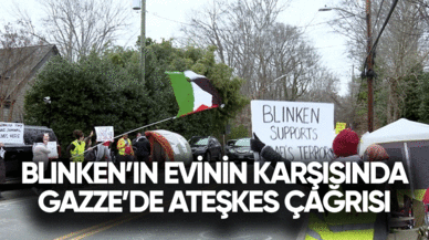 Blinken'ın evinin karşısında Gazze'de ateşkes çağrısı