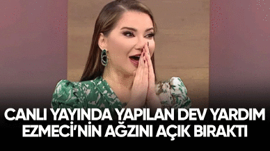 Canlı yayında yapılan dev yardım Esra Ezmeci'nin ağzını açık bıraktı