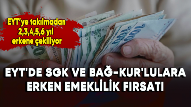 EYT'de SGK ve Bağ-Kur'lulara 48-49-50-51 yaşında erken emeklilik fırsatı