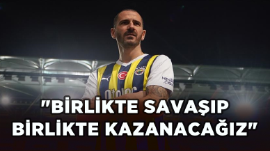 Fenerbahçe'nin yeni transferi Bonucci: Birlikte savaşıp, birlikte kazanacağız