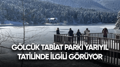 Gölcük Tabiat Parkı yarıyıl tatilinde ilgi görüyor