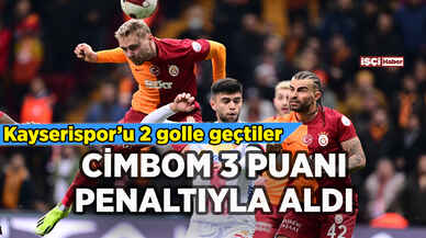 Galatasaray Kayserispor'u 2 golle geçti: 3 puanı penaltı getirdi