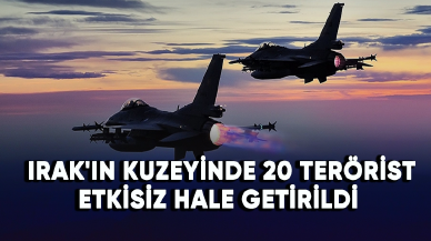 Irak'ın kuzeyinde 20 terörist etkisiz hale getirildi