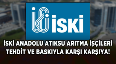 İSKİ Anadolu atıksu arıtma işçileri tehdit ve baskıyla karşı karşıya!