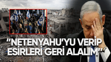 İsrailliler ''Netanyahu'yu verip esirleri geri alalım''