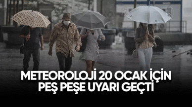 Meteoroloji 20 ocak için peş peşe uyarı geçti