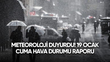 Meteoroloji duyurdu! 19 Ocak cuma hava durumu raporu