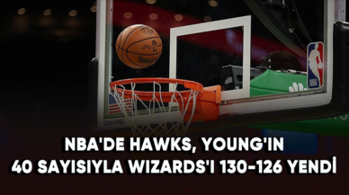 NBA'de Hawks, Young'ın 40 sayısıyla Wizards'ı 130-126 yendi