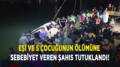 Eşi ve 5 çocuğunun ölümüne sebebiyet veren şahıs tutuklandı!