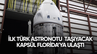 İlk Türk astronotu taşıyacak kapsül Florida'ya ulaştı