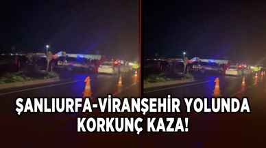 Şanlıurfa-Viranşehir yolunda korkunç kaza!