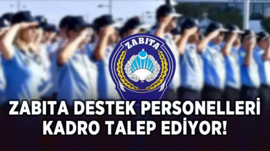 Zabıta destek personelleri kadro talep ediyor!