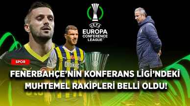 Fenerbahçe’nin Konferans Ligi’ndeki muhtemel rakipleri belli oldu!